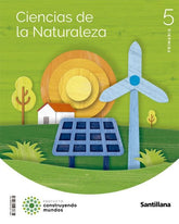 CIENCIAS DE LA NATURALEZA 5 PRIMARIA CONSTRUYENDO MUNDOS | Varios autores | 9788468081281 (Santillana)